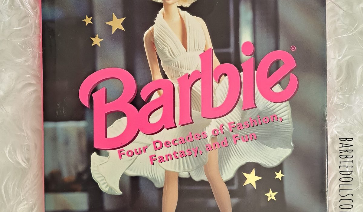 Barbie Four Decades of Fashion, Fantasy, and Fun